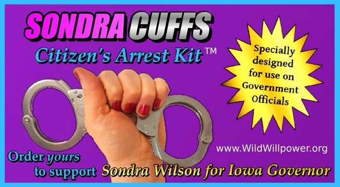 Support Sondra Wilson for Iowa Governor – Order Your Citizen’s Arrest Kit Today!